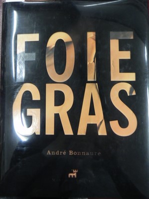 Image du vendeur pour Foie gras-ANDRE BONNAURE. Montagud editores mis en vente par Libreria Sanchez