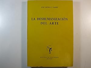 Imagen del vendedor de LA DESHUMANIZACION DEL ARTE E IDEAS SOBRE LA NOVELA. a la venta por Costa LLibreter