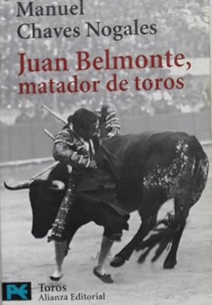 Bild des Verkufers fr Juan Belmonte, matador de toros su vida y sus hazaas zum Verkauf von Librera Alonso Quijano