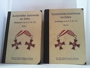 Immagine del venditore per Hanseatische Landwehr im Felde. (Geschichte des L.-J.-R. 75). Beide B�nde. Bewegungskrieg - Wacht im Osten. venduto da Antiquariat Uwe Berg