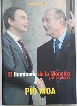 Imagen del vendedor de El iluminado de la Moncloa y otras plagas a la venta por Librería Alonso Quijano