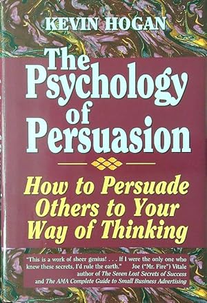 Bild des Verkufers fr The Psychology of Persuasion: How to Persuade Others to Your Way of Thinking zum Verkauf von Librodifaccia