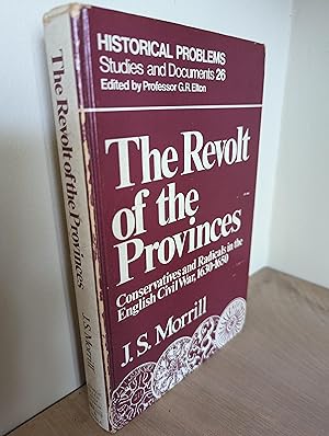 Seller image for Revolt of the Provinces: Conservatives and Radicals in the English Civil War, 1630-50 for sale by Emily Green Books