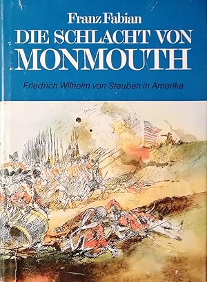 Die Schlacht von Monmouth. Friedrich Wilhelm von Steuben in Amerika