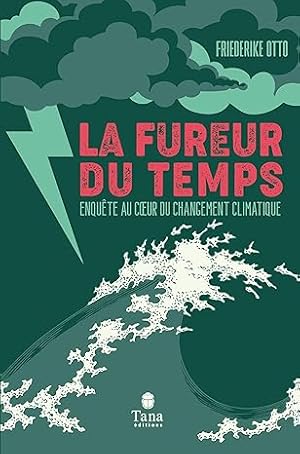 Bild des Verkufers fr La fureur du temps - Enqute au c?ur du changement climatique zum Verkauf von Dmons et Merveilles