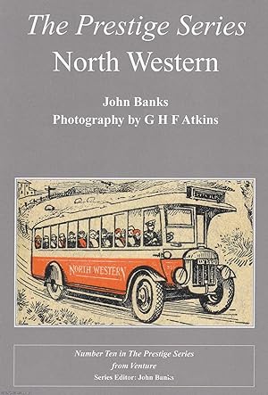 Seller image for North Western Road Car Co. Ltd. By John Banks. Photography by G.H.F. Atkins. Number Ten in The Prestige Series from Venture. for sale by Cosmo Books