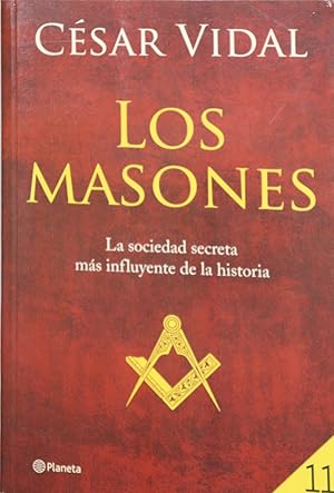 Imagen del vendedor de Los masones la sociedad secreta ms influyente de la historia a la venta por Librera Alonso Quijano