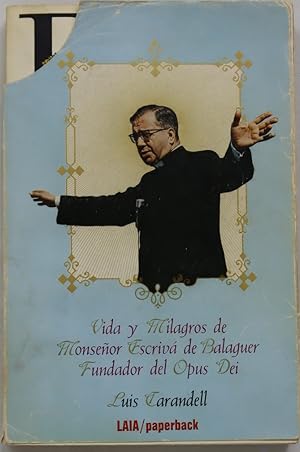 Imagen del vendedor de Vida y milagros de Monseor Escriv de Balaguer, fundador del Opus Dei a la venta por Librera Alonso Quijano