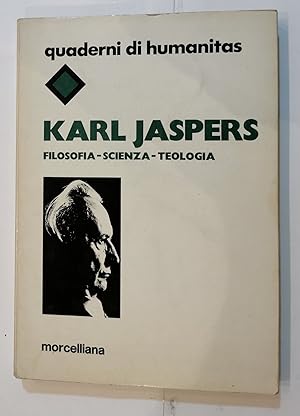 Karl Jaspers filosofia - scienza- teologia