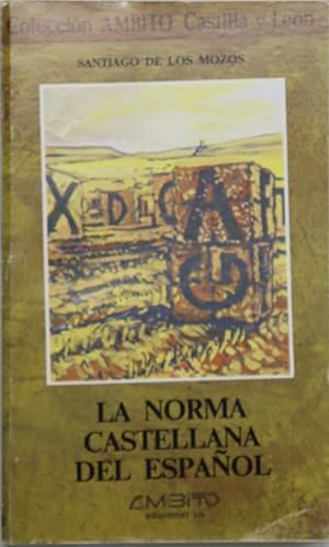 Seller image for La norma castellana del espaol for sale by Librera Alonso Quijano