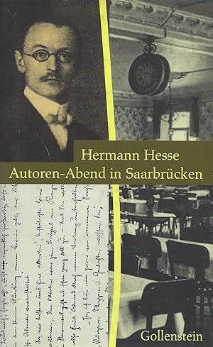 Hermann Hesse Autoren-Abend in Saarbrücken. Verlauf und Folgen der Lesung vom 22. April 1912. Ein...