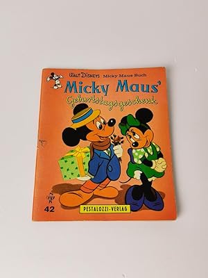 Micky Maus' Geburtstagsgeschenk - Pestalozzi Nr. 42 (Walt Disneys Micky Maus Buch 33)