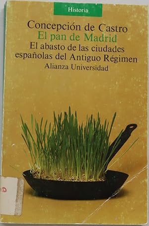 Imagen del vendedor de El pan de Madrid el abasto de las ciudades espaolas del antiguo rgimen a la venta por Librera Alonso Quijano