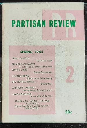 Image du vendeur pour Partisan Review Spring 1945 / Jean Stafford "The Home Front" / Dwight Macdonald "Stalin and Lenin's Heritage: A Controversy - 'Beat Me, Daddy" / James Burnham "Politics for the Nursery Set" / William Phillips "The Lions and the Foxes" / Robert Lowell poems / Delmore Schwartz "T.S.Eliot as the International Hero" / Elizabeth Hardwick "The Mysteries of Eleusis" / Jacques B Brunius "Neither God Nor Devil" / Barbara Deming "The Artlessness of Walt Disney" / Victor Serge "French Expectations" mis en vente par Shore Books