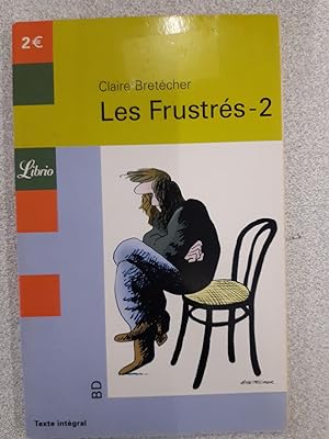 Imagen del vendedor de Les frustrs a la venta por Dmons et Merveilles