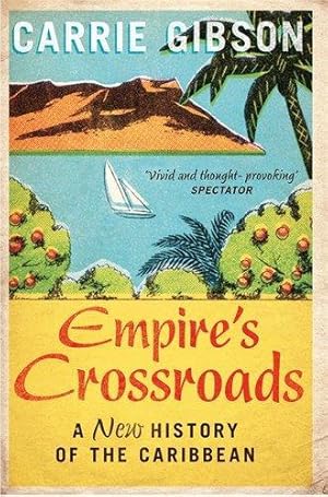 Immagine del venditore per Empire's Crossroads: A New History of the Caribbean (Aziza's Secret Fairy Door, 288) venduto da WeBuyBooks 2