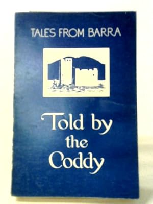 Bild des Verkufers fr Tales From Barra: Told By The Coddy zum Verkauf von World of Rare Books