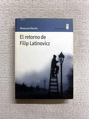 Imagen del vendedor de El retorno de Filip Latinovicz a la venta por Campbell Llibres