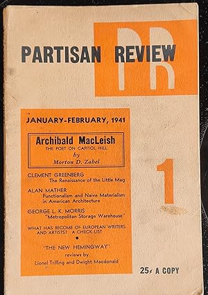 Image du vendeur pour Partisan Review January - February, 1941 / Morton Dauwen Zabel "Archibald MacLeish: The Poet On Capitol Hill (Part I) / Dwight Macdonald "Reading fro Left to Right" / Alan Mather "Functionalism and Naive Materialism in American Architecture" / Robert Fitzgerald "Cross Country: Notes on a Journey" / George L K Morris "Metropolitan Storage Warehouse" / William Petersen "What Has Become Of European Writers And Artists/ A Check List" mis en vente par Shore Books