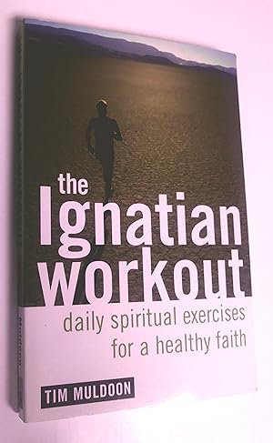 Image du vendeur pour The Ignatian Workout: Daily Exercises for a Healthy Faith mis en vente par Livresse