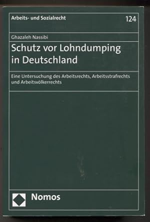 Immagine del venditore per Schutz vor Lohndumping in Deutschland. Eine Untersuchung des Arbeitsrechts, Arbeitsstrafrechts und Arbeitsvlkerrechts. (= Arbeits- und Sozialrecht ; Bd. 124). venduto da Antiquariat Neue Kritik