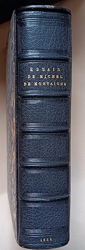 Imagen del vendedor de Essais de Michel Seigneur de Montaigne. Cinquiesme edition, augmente d'un troisieme livre et de six cens. a la venta por Libreria Antonio Pettini