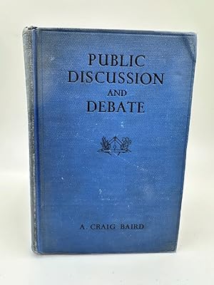 Seller image for Public Discussion and Debate by A. Craig Baird, 1st Edition 1928, Hardcover for sale by Dean Family Enterprise