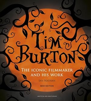 Seller image for Tim Burton : The Iconic Filmmaker and His Work for sale by GreatBookPrices