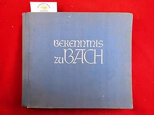 Bild des Verkufers fr Bekenntnis zu Bach. Festgabe zur deutschen Bachfeier Leipzig 1950, anlsslich der 200. Wiederkehr des Todestages von Johann Sebastian Bach am 28. Juli 1950, berreicht vom Deutschen Bach-Ausschuss 1950. Bearbeitet von Dr. Karl Schnewolf und Karl-Heinz A. Tetzner. zum Verkauf von Chiemgauer Internet Antiquariat GbR