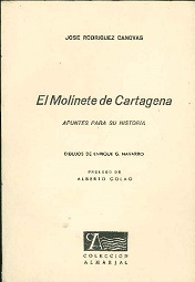 Immagine del venditore per El molinete de Cartagena. Apuntes para su historia. venduto da lisarama