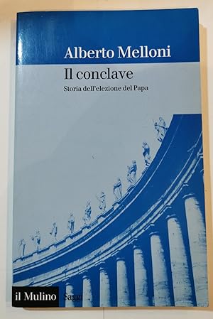 Il conclave - Storia dell'elezione del Papa