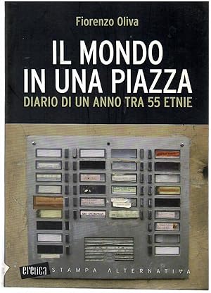 Immagine del venditore per Il Mondo in Una Piazza. Diario Di Un Anno Tra 55 Etnie venduto da Il Salvalibro s.n.c. di Moscati Giovanni