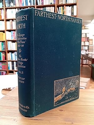 Farthest North, Vol. 2: Being the Record of a Voyage of Exploration of the Ship Fram 1893-96 and ...