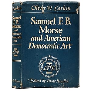 Image du vendeur pour Samuel F. B. Morse and American Democratic Art mis en vente par Memento Mori Fine and Rare Books