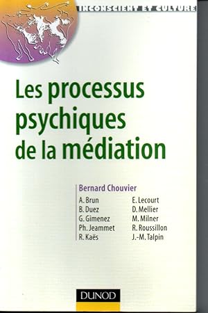 Bild des Verkufers fr Les processus psychiques de la mdiation. Crativit, champ thrapeutique et psychanalyse. zum Verkauf von L'ivre d'Histoires