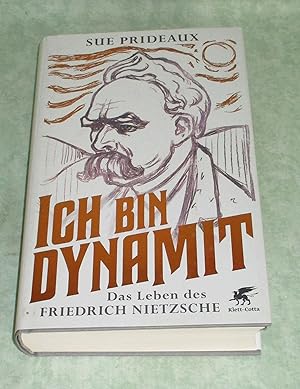 Ich bin Dynamit. Das Leben des Friedrich Nietzsche.