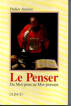 Image du vendeur pour Le penser. Du Moi-peau au Moi-pensant. mis en vente par L'ivre d'Histoires