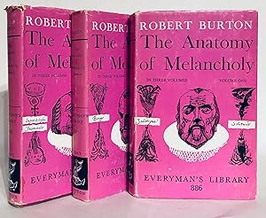 Imagen del vendedor de The Anatomy of Melancholy. In Three Volumes. Volumes, 1, 2, & 3. a la venta por Thomas Dorn, ABAA