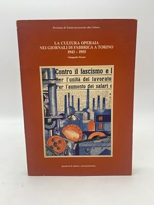 La cultura operaia nei giornali di fabbrica a Torino 1943 - 1955