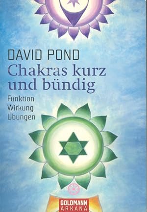 Bild des Verkufers fr Chakras kurz und bndig: Funktion, Wirkung, bungen (Arkana) zum Verkauf von Antiquariat Kastanienhof