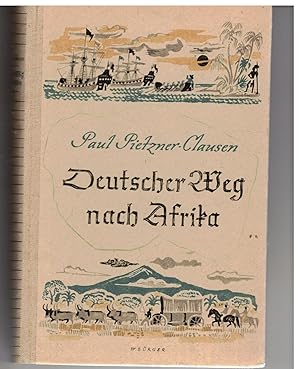 Bild des Verkufers fr Deutscher Weg nach Afrika zum Verkauf von Bcherpanorama Zwickau- Planitz