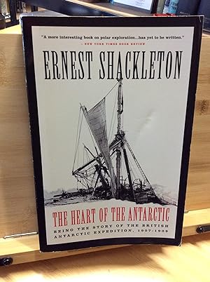 Seller image for The Heart of the Antarctic: Being the Story of the British Antarctic Expedition for sale by Zulu Books