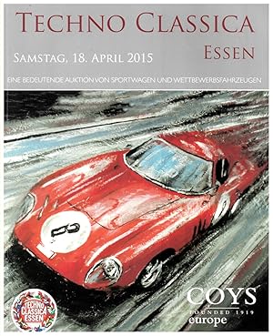 Image du vendeur pour Techno Classica Essen. an Important Auction of British & Continental Sports & Touring Motor Cars. Saturday 18th April 2015. Eine Bedeutendende Auktion Von Sportwagen Und Wettbewerbsfahrzeugen. Samstag 18. April 2015 mis en vente par Literary Cat Books