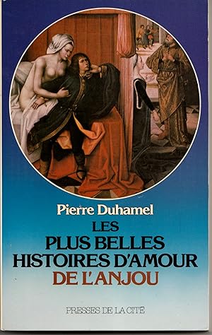 Image du vendeur pour Les plus belles histoires d'amour de l'Anjou mis en vente par Librairie Franoise Causse