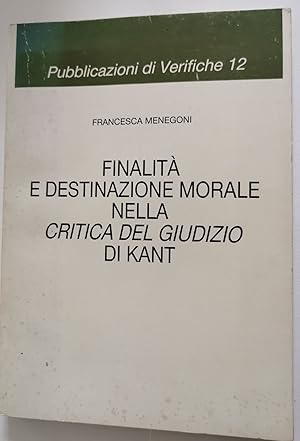 Finalita' e destinazione morale nella ' critica del giudizio ' di Kant