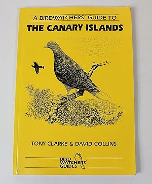 A Birdwatchers' Guide to the Canary Islands: Site Guide (Prion Birdwatchers' Guide Series)