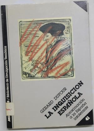 Imagen del vendedor de La Inquisicin espaola una aproximacin a la Espaa intolerante a la venta por Librera Alonso Quijano