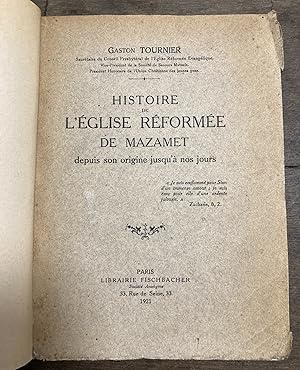 Histoire de l'Eglise réformée de Mazamet depuis son origine jusqu'à nos jours.