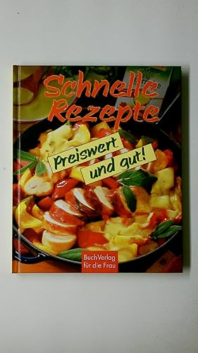 Seller image for SCHNELLE REZEPTE - PREISWERT UND GUT. for sale by HPI, Inhaber Uwe Hammermller