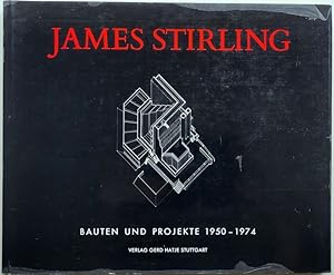 James Stirling. Bauten und Projekte 1950 - 1974.